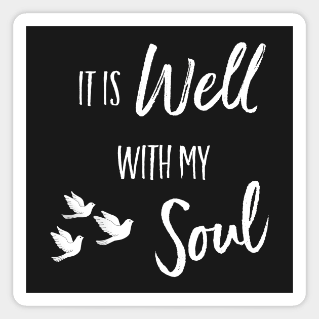 It is Well With My Soul Christian Inspirational Design Magnet by bbreidenbach